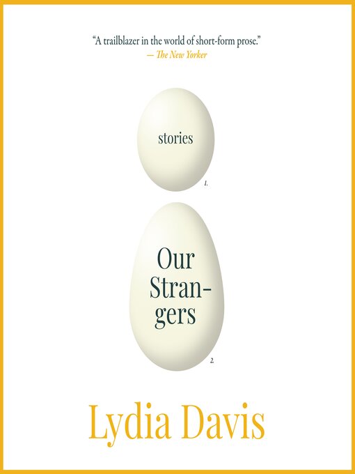 Title details for Our Strangers by Lydia Davis - Wait list